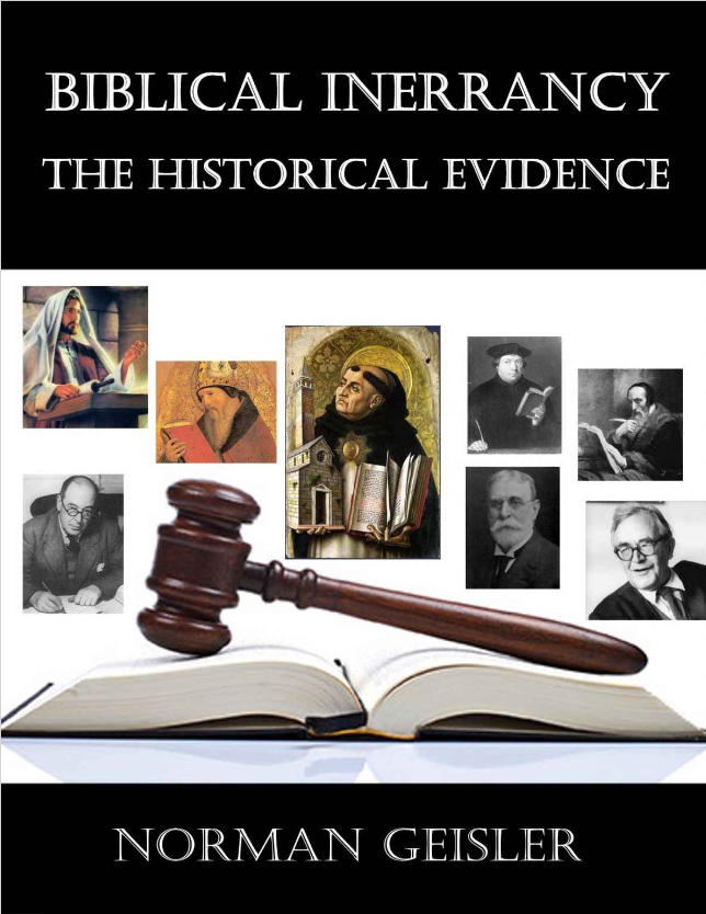 Book cover of Biblical Inerrancy: The Historical Evidence by Norman L. Geisler Book cover of Biblical Inerrancy: The Historical Evidence by Norman L. Geisler